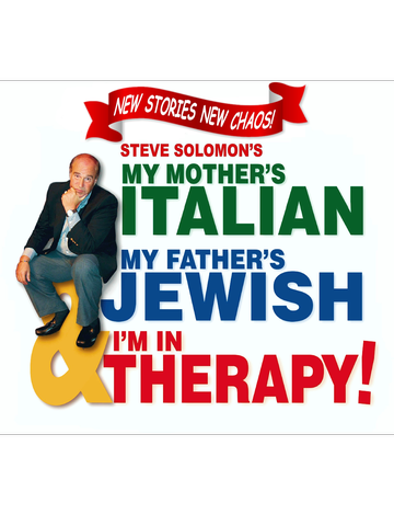 Event My Mothers Italian, My Fathers Jewish, and I'm in Therapy