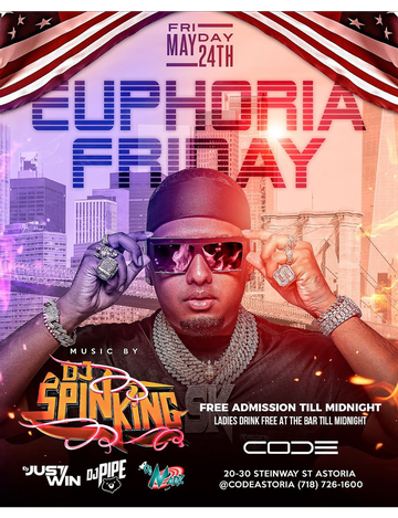Event Euphoria Fridays Memorial Day Weekend DJ Spinking Live At Code Astoria