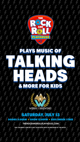 Event Rock & Roll Playhouse: Talking Heads for Kids | Wibby Pavilion
