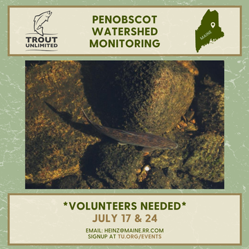 Event *Volunteers Needed* West Branch Penobscot Watershed Monitoring