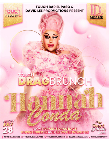 Event Touch Drag Brunch Starring Hannah Conda • Drag Race Down Under and UK vs The World Runner-Up • Live at Touch Bar El Paso