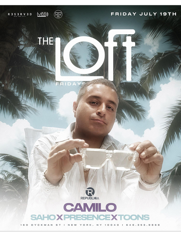 Event The Loft Fridays Pre Colombian Independence Day DJ Camilo Live At Repulica Rooftop
