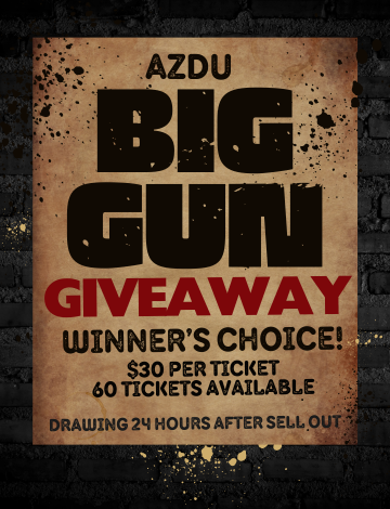 Event AZDU BIG GUN GIVEAWAY