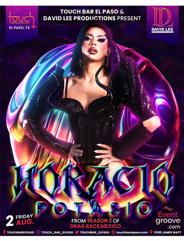 Event Horacio Potasio • Drag Race Mexico Season 2 • Live at Touch Bar El Paso