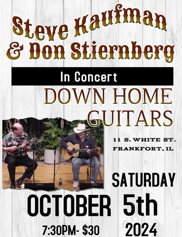 Event Steve Kaufman & Don Stiernberg In Concert at Down Home Guitars Sat. October 5th 2024 7:30pm